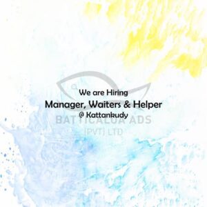 Job Vacancies Available At Kattankudy - Job Vacancies Available at Kattankudy - Kattankudy Ads (KKY ADS)