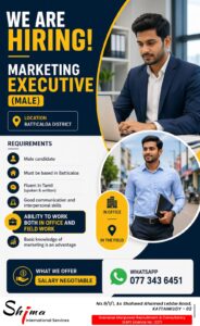 Marketing Executive Male Batticaloa Shima Kattankudy - We are Hiring Marketing Executive (Male) Batticaloa - Shima Kattankudy - Kattankudy Ads (KKY ADS)