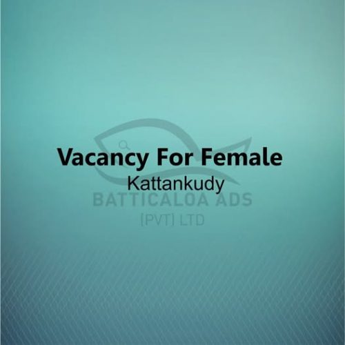 Vacancy-Available-For-Female-in-Kattankudy.jpg